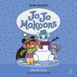 Jo Jo Makoons Snow Day, Dawn Quigley