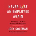 Never Lose an Employee Again, Joey Coleman