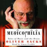 Musicophilia Tales of Music and the Brain, Oliver Sacks
