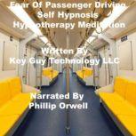 Fear Of Passenger Travel Self Hypnosi..., Key Guy Technology LLC