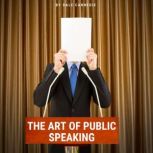 The Art of Public Speaking, Joseph Berg Esenwein