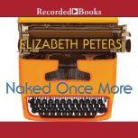 Naked Once More, Elizabeth Peters