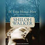 If You Hear Her, Shiloh Walker