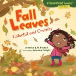 Fall Leaves Colorful and Crunchy, Martha E. H. Rustad