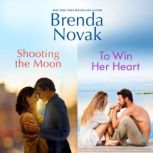 Shooting the Moon  To Win Her Heart, Brenda Novak