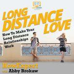 Long Distance Love How To Make Your Long Distance Relationships Work, HowExpert