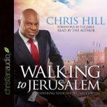Walking to Jerusalem, Chris Hill