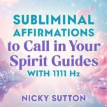 Subliminal Affirmations to Call in Yo..., Nicky Sutton