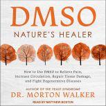 DMSO Nature's Healer, D.P.M. Walker
