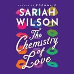 The Chemistry of Love, Sariah Wilson