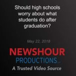 Should high schools worry about what ..., PBS NewsHour