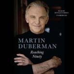 Reaching Ninety, Martin Duberman