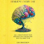 Resilient Every Day 365  1 Ideas to..., Ehi Okoedion