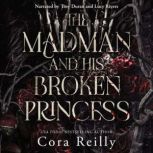 The Madman and his broken Princess, Cora Reilly
