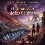 El Eclipse de los Reinos El Amanecer..., Aurelion Therys