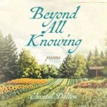 Beyond All Knowing, Chantal Dalton