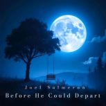 Before He Could Depart, Joel Salmeron