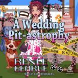 A Wedding Pitastrophy, Renee George