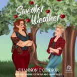 Sweater Weather, Shannon OConnor