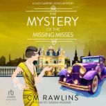 The Mystery of the Missing Misses, CM Rawlins