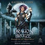 Dragon Breeze, Katrina Cope
