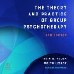The Theory and Practice of Group Psyc..., Molyn Leszcz