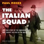 The Italian Squad, Paul Moses