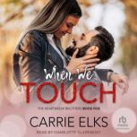 When We Touch, Carrie Elks