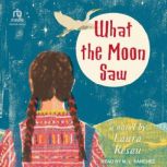 What the Moon Saw, Laura Resau