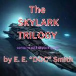 The Skylark Trilogy, E. E. Doc Smith