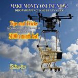 Make Money Online NOW! Dropshipping f..., Madison Stone