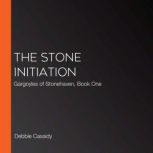 The Stone Initiation, Debbie Cassidy