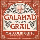 Galahad and the Grail, Malcolm Guite