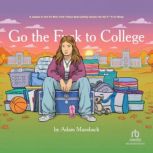 Go the Fuck to College, Adam Mansbach