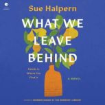 What We Leave Behind, Sue Halpern