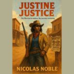 Justine Justice, Nicolas Noble
