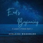 Ends Beginning, Ashleigh Woodward