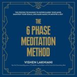 The 6 Phase Meditation Method, Vishen Lakhiani