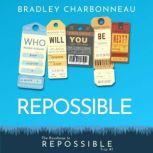 Repossible, Bradley Charbonneau