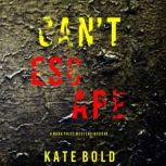 Cant Escape A Nora Price MysteryBo..., Kate Bold