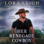 Her Renegade Cowboy, Lora Leigh