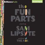 The Fun Parts Stories, Sam Lipsyte