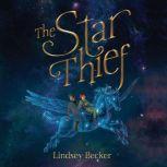 The Star Thief, Lindsey Becker