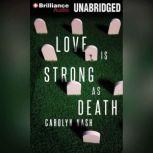Love is Strong as Death, Carolyn Nash