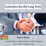 Customers for the Long Term, Deaver Brown