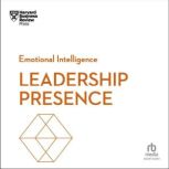 Leadership Presence, Harvard Business Review