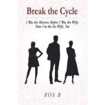Break the Cycle, Ros B