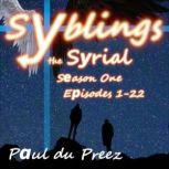Syblings the Syrial, Season One Epis..., Paul du Preez