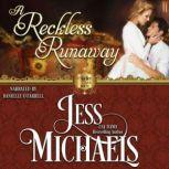A Reckless Runaway, Jess Michaels