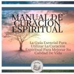 Manual de Curacion Espiritual La Gui..., LIBROTEKA